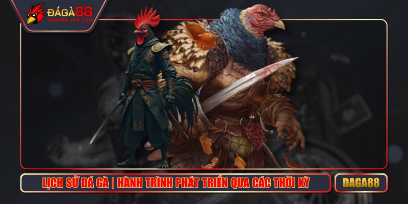 Lịch Sử Đá Gà
